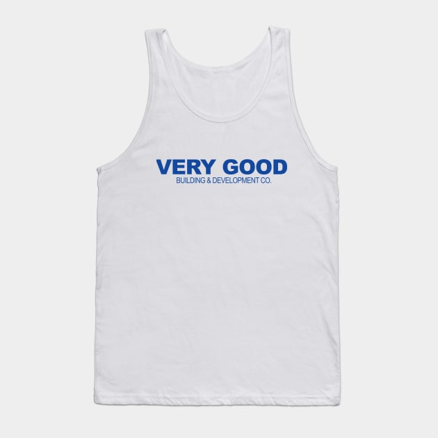 Very Good Building & Development Co. Tank Top by fullgrownham